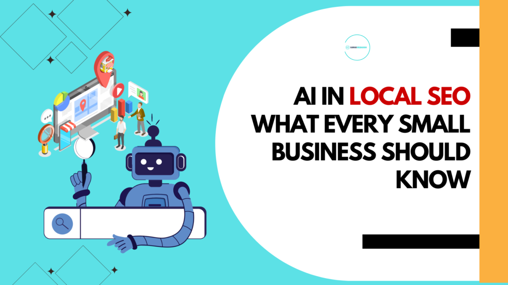 AI in Local SEO What Every Small Business Should Know