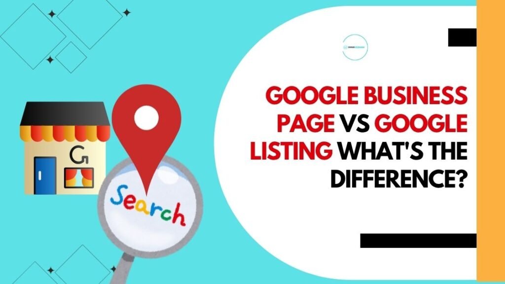 Google Business Page vs Google Listing: What's the Difference? 2 GBP