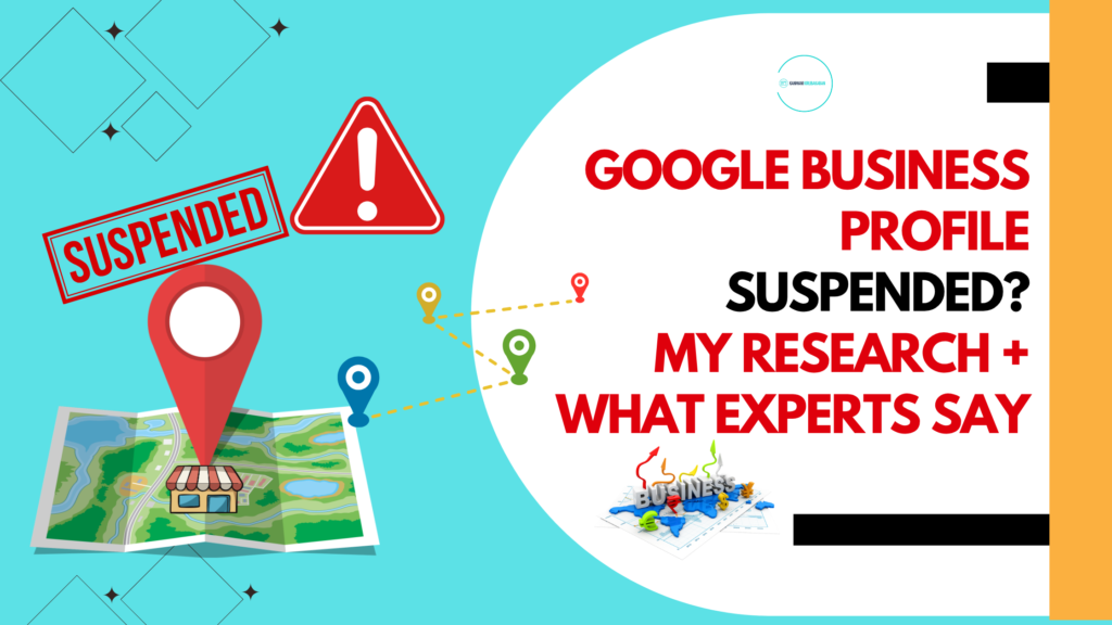 How to Fix a Suspended Google Business Profile: What Experts Say About GBP Suspensions 1 How to Fix a Suspended Google Business Profile: Research by Kanmani Kirubakaran